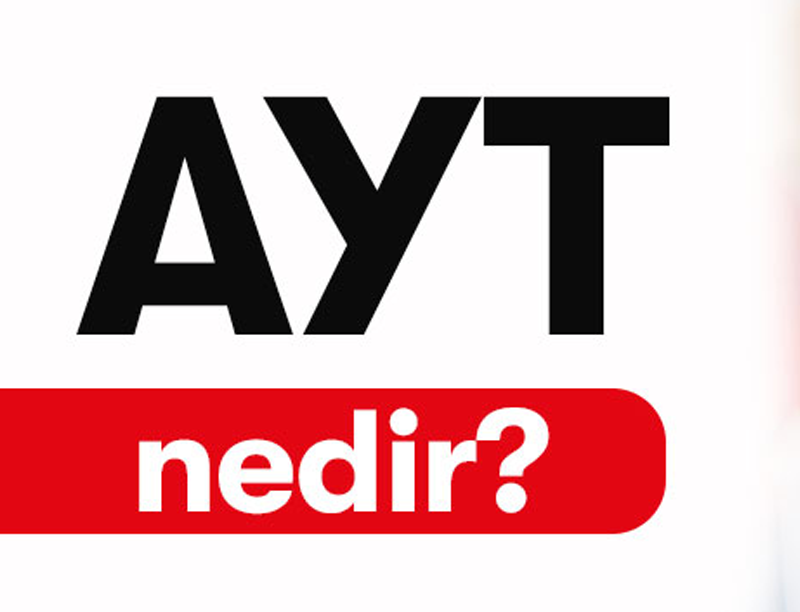 AYT Nedir?