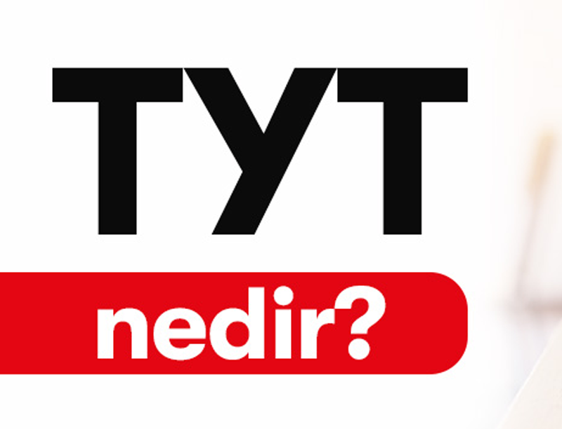 TYT Nedir?