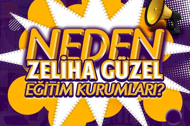 Neden Zeliha Güzel Eğitim Kurumları?